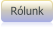 Rólunk